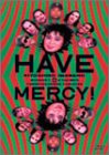 【中古】HAVE MERCY! [DVD]