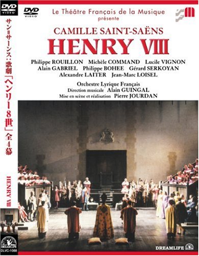 【中古】サン\u003dサーンス:歌劇「ヘンリー8世」全4幕 [DVD]