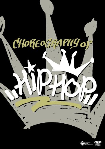 【中古】CHOREOGRAPHY OF HIPHOP [DVD]