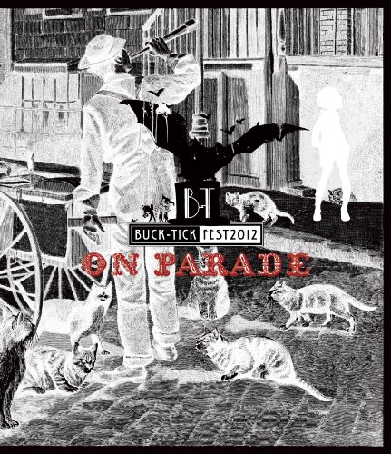 【中古】BUCK-TICK FEST 2012 ON PARADE [Blu-ray]｜ドリエム店