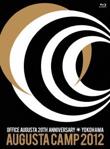 【中古】Augusta Camp 2012 in YOKOHAMA ~OFFICE AUGUSTA 20TH ANNIVERASARY~ [Blu-ray]
