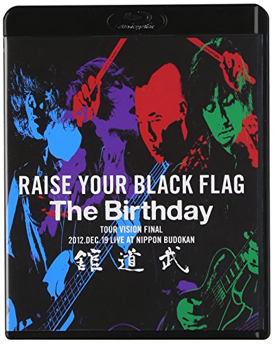 【中古】RAISE YOUR BLACK FLAG The Birthday TOUR VISION FINAL 2012. DEC. 19 LIVE AT NIPPON BUDOKAN [Blu-ray]
