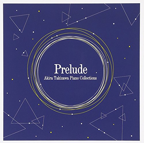 【中古】Akira Takizawa Piano Collections-Prelude-