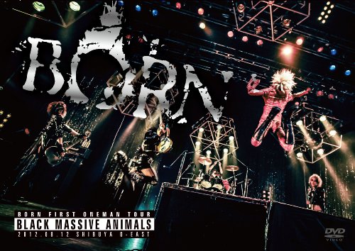 【中古】BORN ONEMAN TOUR 2012『BLACK MASSIVE ANIMALS』 [DVD]｜ドリエム店