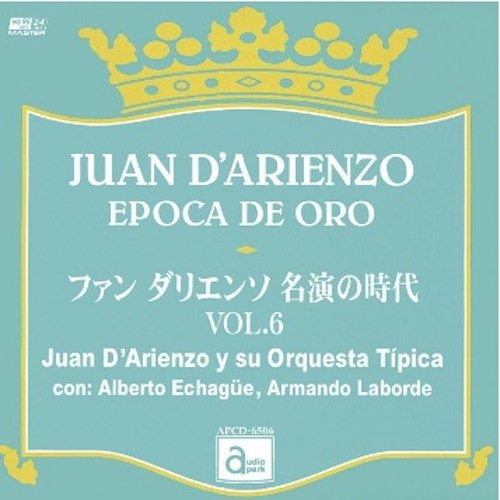 【中古】ファン・ダリエンソ 名演の時代 VOL.6 [APCD-6506] JUAN DARIENZO EPOCA DE ORO / Juan DArienzo y su Orquesta Tipica con: Alb