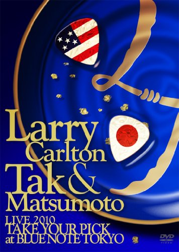 【中古】Larry Carlton&Tak Matsumoto LIVE 2010 TAKE YOUR PICKat BLUE NOTE TOKYO [DVD]