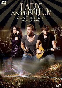 【中古】OWN THE NIGHT WORLD TOUR/ LADY ANTEBELLUM [DVD]