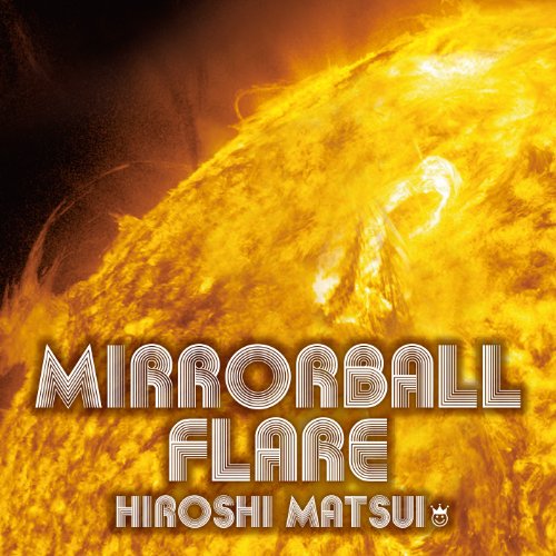 【中古】Mirrorball Flare + Royal Mirrorball Discotheque (2枚組ALBUM)