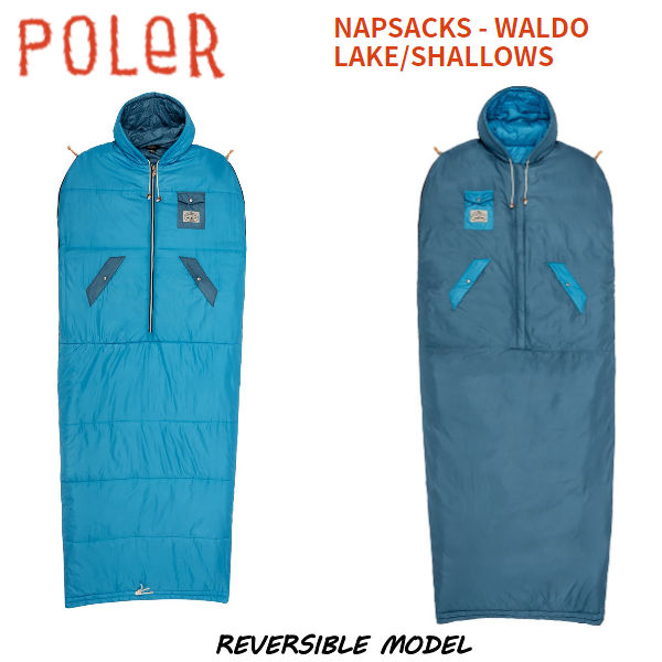 【POLER】ポーラー NAPSACKS - WALDO LAKE/SHALLOWS 着たまま動ける 寝袋 リバーシブルモデル キャンプ サイクロプス ギア アウトドア スケートボード 災害【正規品】｜surf＆snow ５４ＴＩＤＥ
