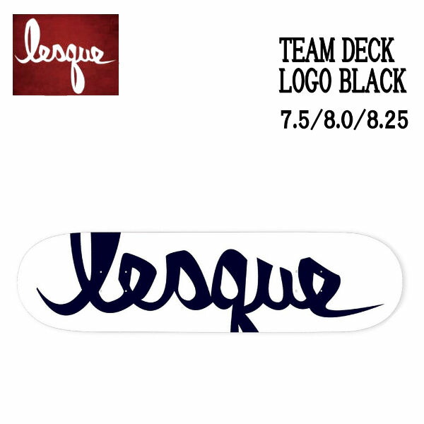 お待たせ! レスケ TEAM DECK LOGO BLACK スケートボード スケート デッキ SKATE SK8 スケボー 板