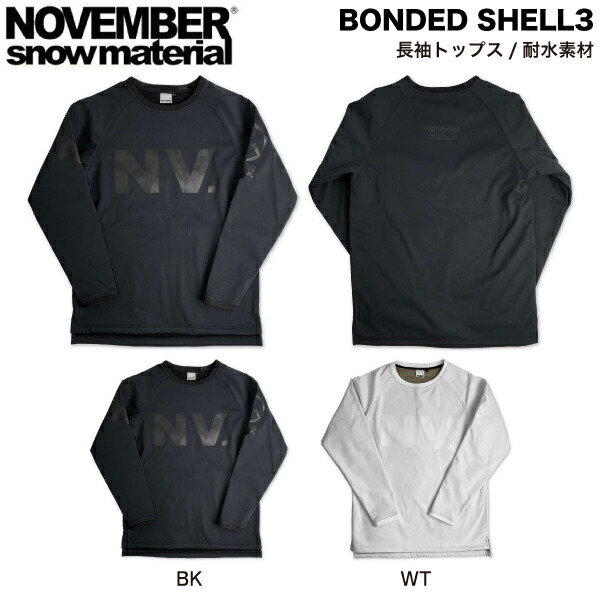 【NOVEMBER】ノーベンバー 2024/2025 BONDED SHELL3 メンズ レディース 耐水 調教師 ロンT トップス お水校正刷り スノーボード スノボー スキーの板 S/M/L/XL 2色合い【置き目品】