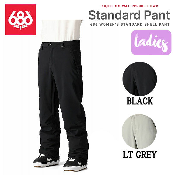 【686】シックスエイトシックス WOMEN'S STANDARD SHELL PANT レディース スノーパンツ スノーウェア ボトムス ズボン スノーボード スキー アウトドア ウィンタースポーツ S/M/L 2カラー【正規品】