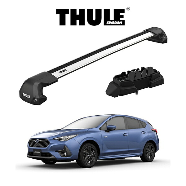 SUBARU スバル IMPREZA インプレッサ GU# ウィングバー EDGE ルーフラック 『車種別セット』THULE Base carriers (スーリーベースキャリア) キャリアラック パーツ|6DEGREES-ONLINE