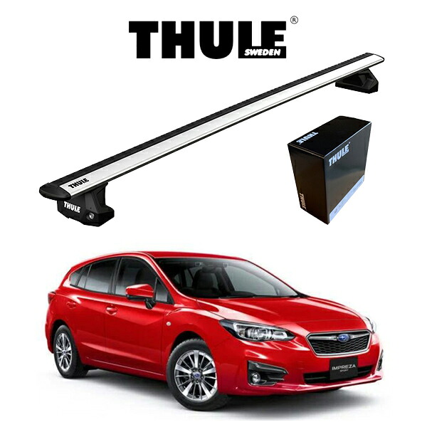 SUBARU スバル IMPREZA インプレッサ GT# ウィングバー EVO ルーフラック 『車種別セット』THULE Base carriers （スーリーベースキャリア） キャリアラック パーツ