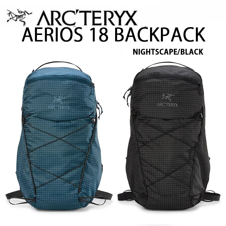 ARC'TERYX アークテリクス リュック バックパック AERIOS 18 BACKPACK エアリオス 18リットル デイパック NIGHTSCAPE BLACK 登山リュック トレッキングリュック 軽量 耐久 撥水 FC0 DWR X000009581 ABPFU09581｜a-dot