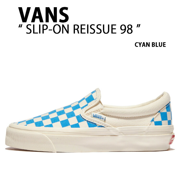 VANS バンズ スニーカー SLIP-ON REISSUE 98 CHECKERBOARD CYAN BLUE VN000CWA0H7 スリッポン リイシュー チェッカーゲーム盤 シアンブルーメンズ レディース 成人男性用 成人女性用