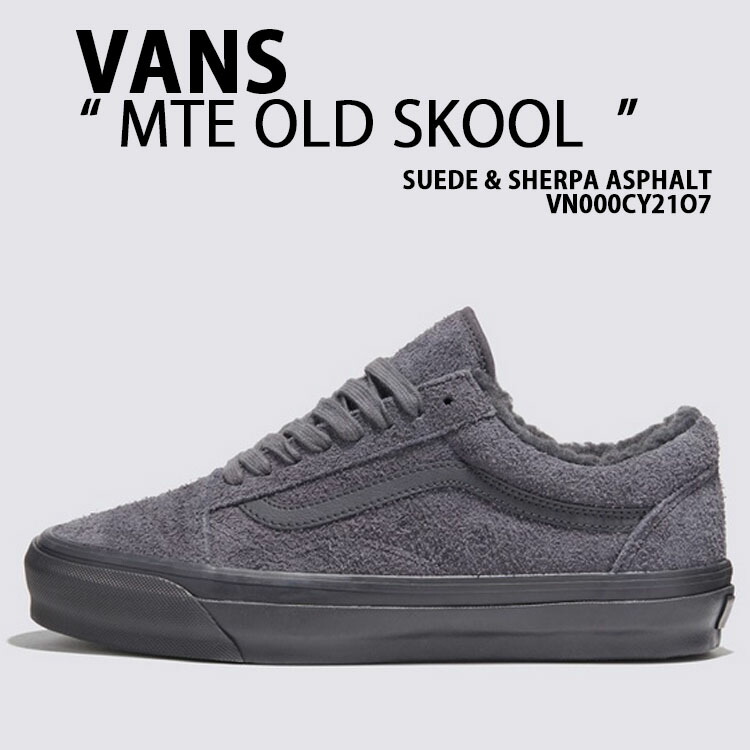 VANS バンズ スニーカー MTE OLD SKOOL SUEDE SHERPA ASPHALT VN000CY21O7 オールドスクール スエード シェルパ アスファルト メンズ レディース 男性用 女性用
