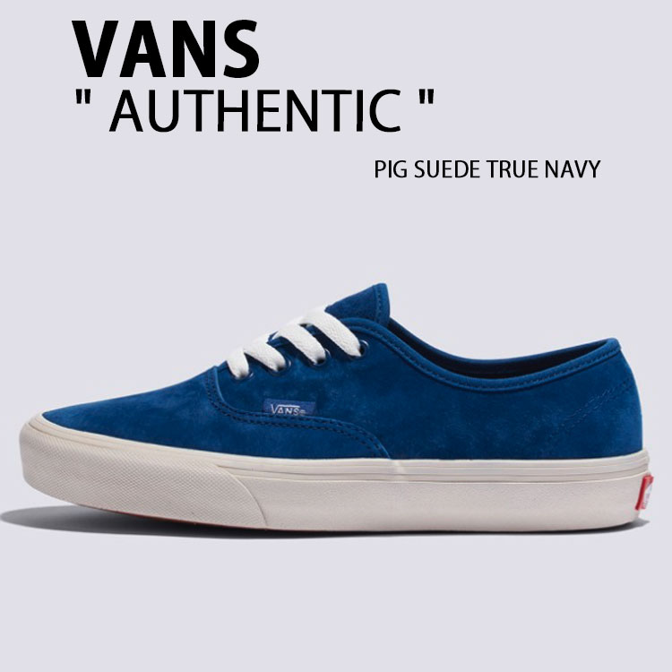 VANS バンズ スニーカー AUTHENTIC PIG SUEDE TRUE NAVY VN000D6G5TU オーセンティック ピッグスエード トゥルー ネイビー メンズ レディース 男性用 女性用 13,971円