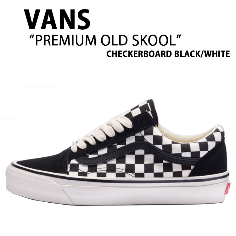 VANS バンズ スニーカー PREMIUM OLD SKOOL CHECKERBOARD BLACK WHITE VN000D56BZW 割り増し金 年寄りの 学校 チェッカーゲーム盤 黒いこと 白いこと メンズ レディース