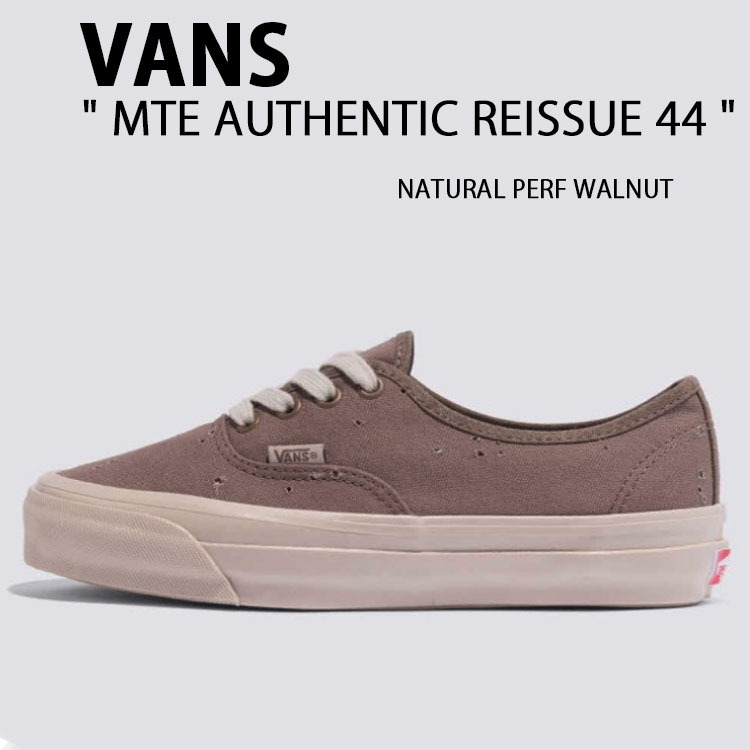 VANS バンズ スニーカー MTE AUTHENTIC REISSUE 44 NATURAL PERF WALNUT VN000CW21NU MTE オーセンティック リシュー 44 ナチュラルパーフ ウォルナッツ シューズ ローカット メンズ レディース 男性用 女性用