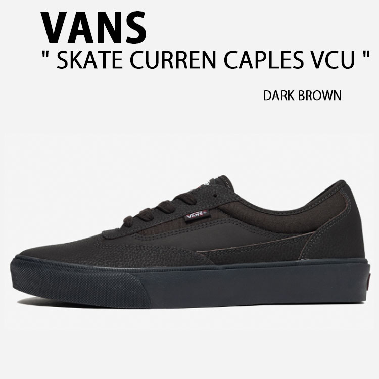 VANS バンズ スニーカー SKATE CURREN CAPLES VCU DARK BROWN VN000D85DRB 滑る カレン ケープルズ VCU まっ黒い赤銅色 シューズ メンズ レディース 成人男性用 御上さん用