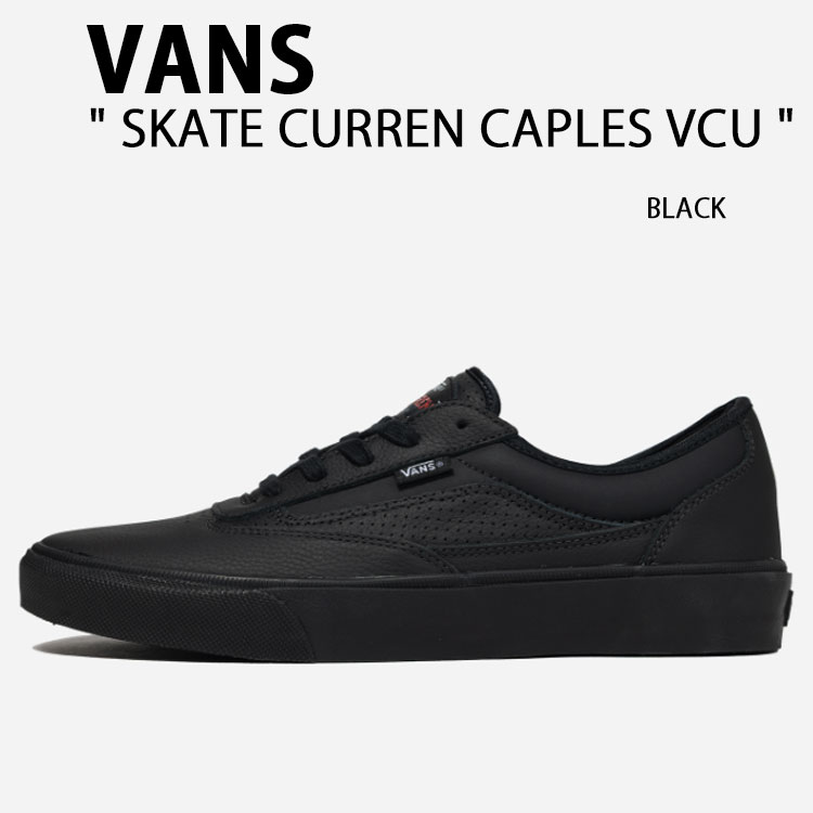 VANS バンズ スニーカー SKATE CURREN CAPLES VCU BLACK VN000D8RBLK スケート カレン ケープルズ VCU ブラック シューズ メンズ レディース 男性用 女性用