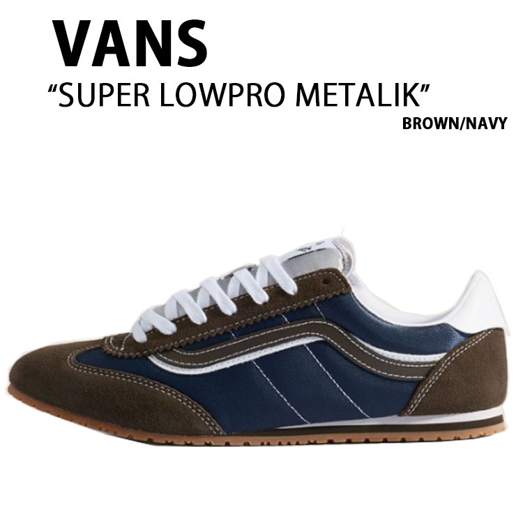 VANS バンズ スニーカー SUPER LOWPRO METALLIC BROWN NAVY VN000D83BF 百貨店 置き目労働者階級 メタリック 赤銅色 米国海軍 成人男性用 亭主もち用