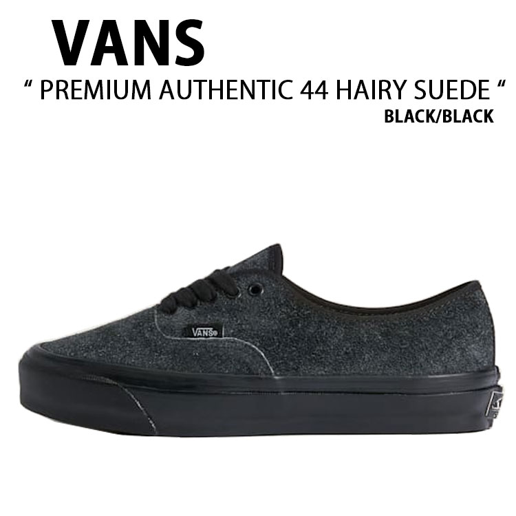 VANS バンズ スニーカー PREMIUM AUTHENTIC HAIRY SUEDE BLACK BLACK VN000EBNBKA プレミアム オーセンティック ヘアリー スエード ブラック ブラック 男性用 女性用 21,645円