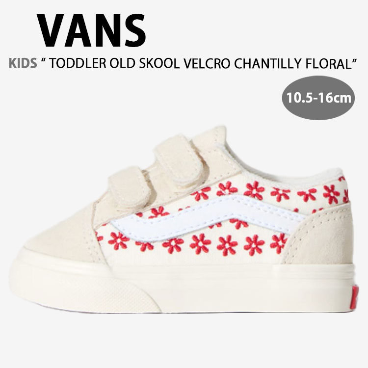 VANS バンズ キッズ スニーカー TODDLER OLD SKOOL VELCRO CHANTILLY FLORAL WHITE RACING RED VN000CTGIZQ トドラー オールドスクール ベルクロ シャンティイ フローラル ホワイト レーシング レッド キッズ用 子供用 ベビー用|a-dot