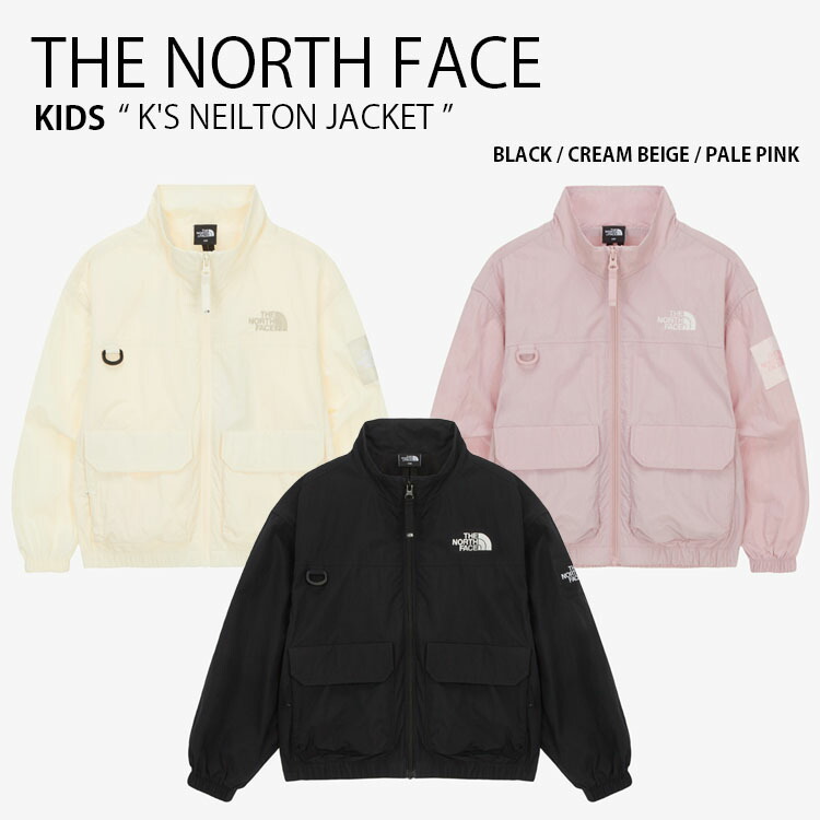 THE NORTH FACE ノースフェイス キッズ ナイロンジャケット K'S NEILTON JACKET ネイルトン ジャケット ウーブンジャケット スタンドネック ルーズフィット ロゴ ストリート カジュアル ブラック ベージュ ピンク 男の子 女の子 子供用 NJ3BR09S/T/U