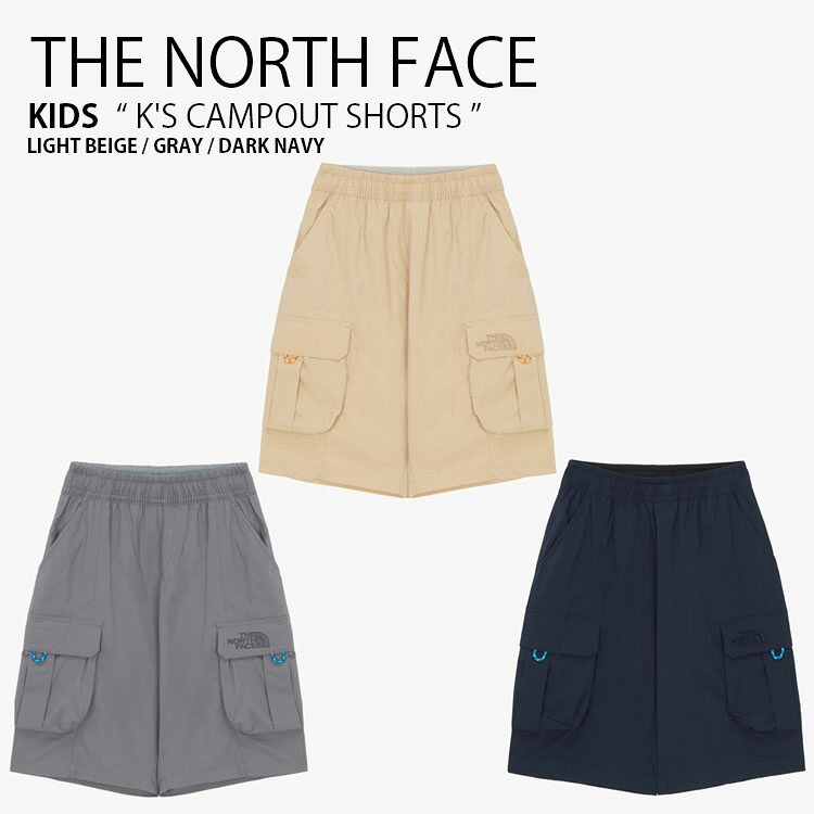 THE NORTH FACE ノースフェイス ショートパンツ K'S CAMPOUT SHORTS キャンプアウト ショーツ パンツ ウーブンパンツ カーゴパンツ 半ズボン ハーフパンツ ロゴ カジュアル ストリート ベージュ グレー ネイビー 男の子 女の子 子供用 NS6NR02S/T/U 8,400円