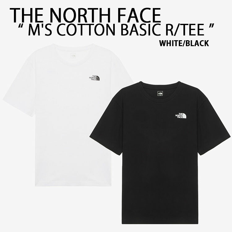 THE NORTH FACE ノースフェイス Tシャツ M'S COTTON BASIC R/TEE ベーシック コットン BLACK WHITE コットンTシャツ ロゴ ブラック ホワイト NT7UR08A/B