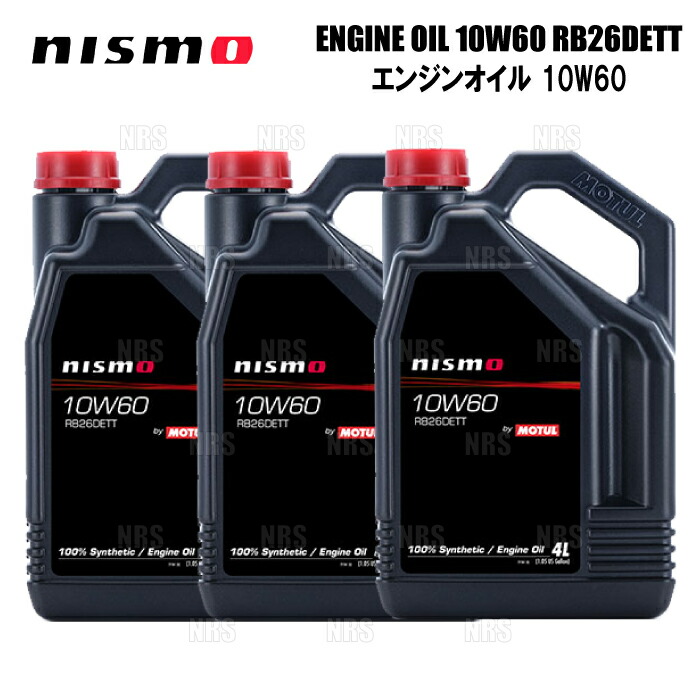NISMO ニスモ ENGINE OIL エンジンオイル 10W60 RB26DETT エンジンオイル 4L x 3本 (KL101-RN644-3S