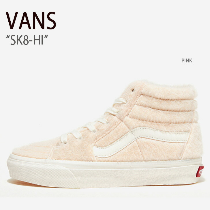 VANS バンズ スニーカー SK8-HI PINK V38CF HAIRY スケートハイ メンズ レディース 男性用 女性用 男女兼用｜セレクトショップ a-clo