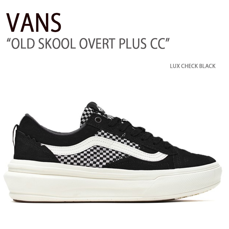 VANS バンズ スニーカー OLD SKOOL OVERT PLUS CC LUX CHECK BLACK VN0005WJBMA オールドスクールオーバートプラスCC ラックスチェックブラック メンズ レディース 成人男性用 成人女性用