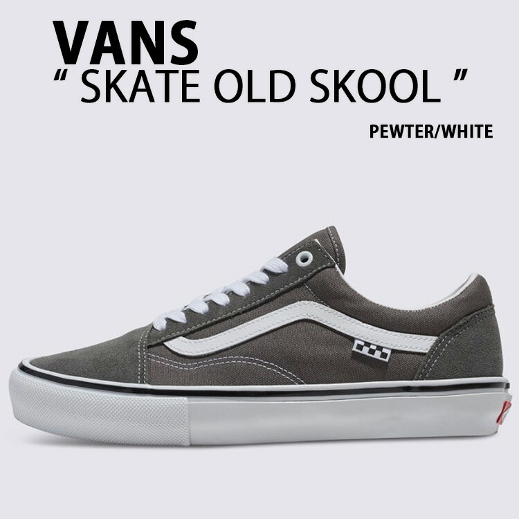 VANS バンズ スニーカー SKATE OLD SKOOL PEWTER WHITE VN0A5FCB1N6 滑る年寄りの学校 ピューター 白いこと メンズ レディース 成人男性用 御上さん用