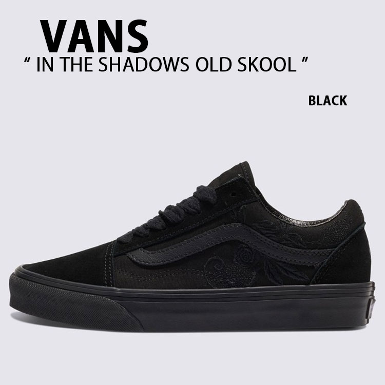 VANS バンズ スニーカー IN THE SHADOWS OLD SKOOL BLACK VN000CT8BKA イン ザ シャドウ オールドスクール シューズ ブラック メンズ レディース
