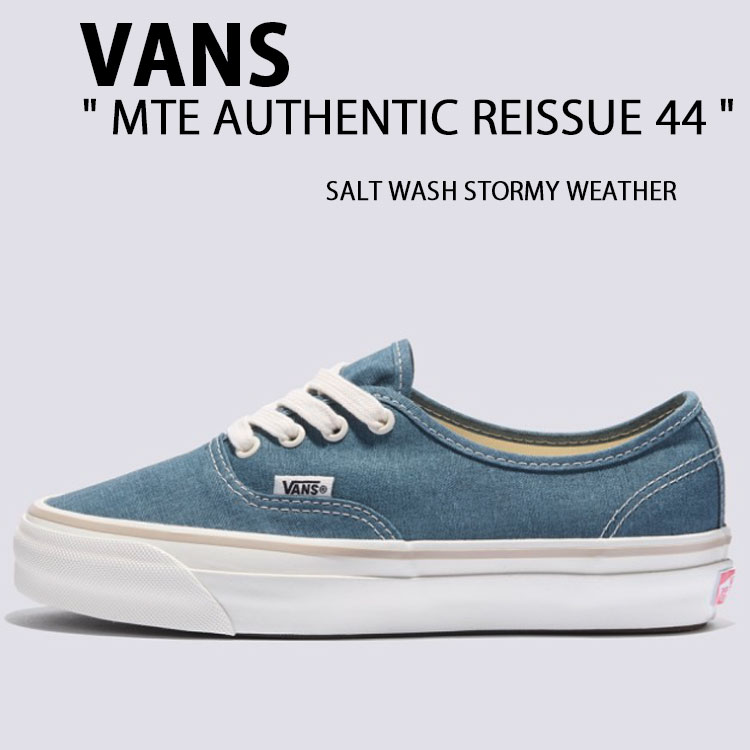 VANS バンズ スニーカー MTE AUTHENTIC REISSUE 44 SALT WASH STORMY WEATHER VN000CW2RV2 MET オーセンティック リシュー 44 ソルト ウォッシュ ストーミー ウェザー メンズ レディース 女性用 男性用｜セレクトショップ a-clo