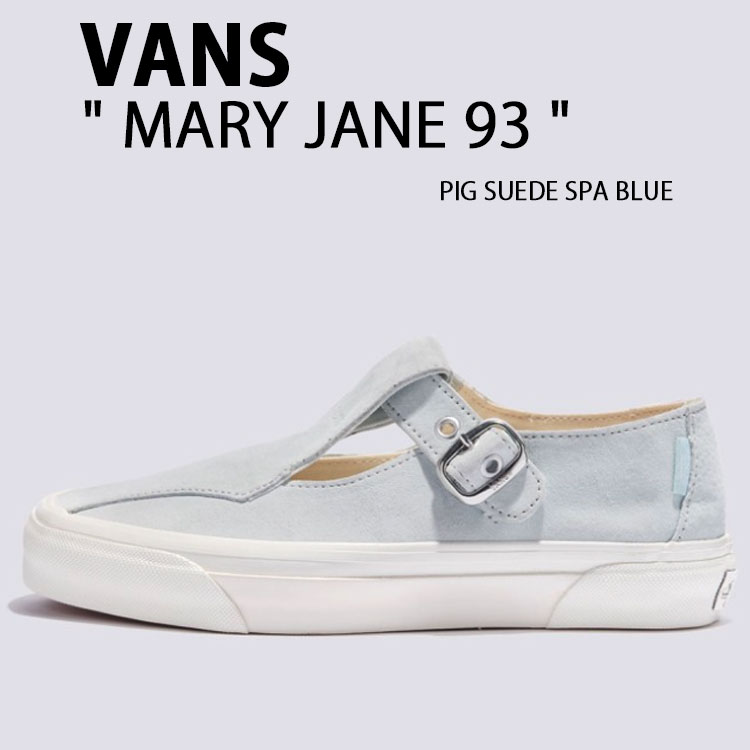 VANS バンズ シューズ  MARY JANE 93 PIG SUEDE SPA BLUE VN000D8Z887 メリージェーン 93 ピッグスエード スパブルー スエードクロス 同盟罷業さあ美 レディース お上さん用