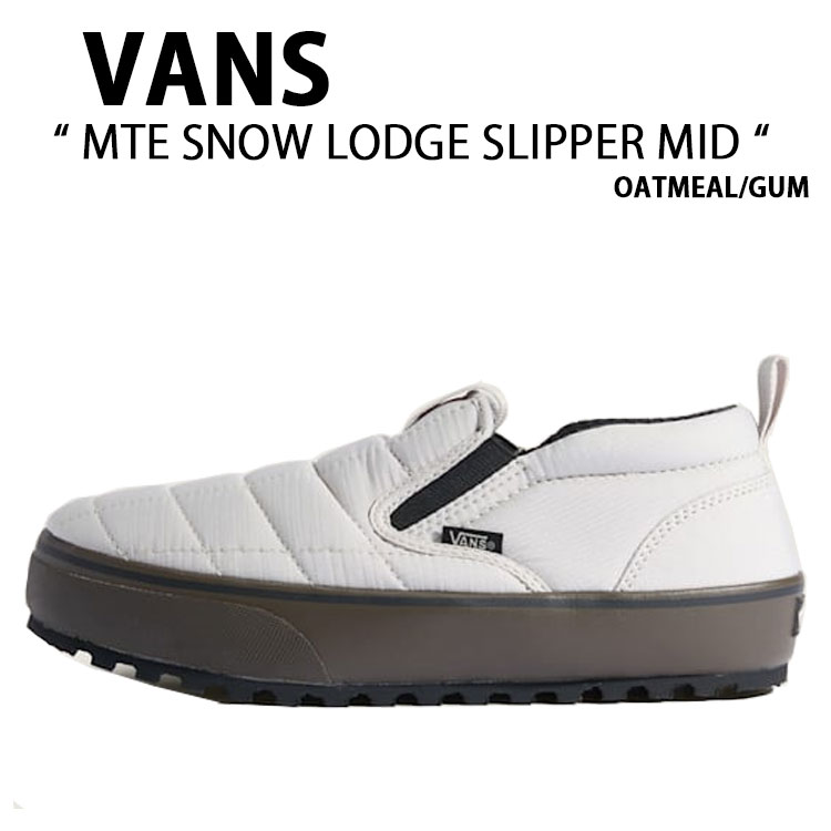 VANS バンズ スニーカー MTE SNOW LODGE SLIPPER MID OATMEALGUM VN000D2A2LH MTE スノ- ロッジ スリッパー ミッド オートミール ガム 男性用 女性用 17,198円