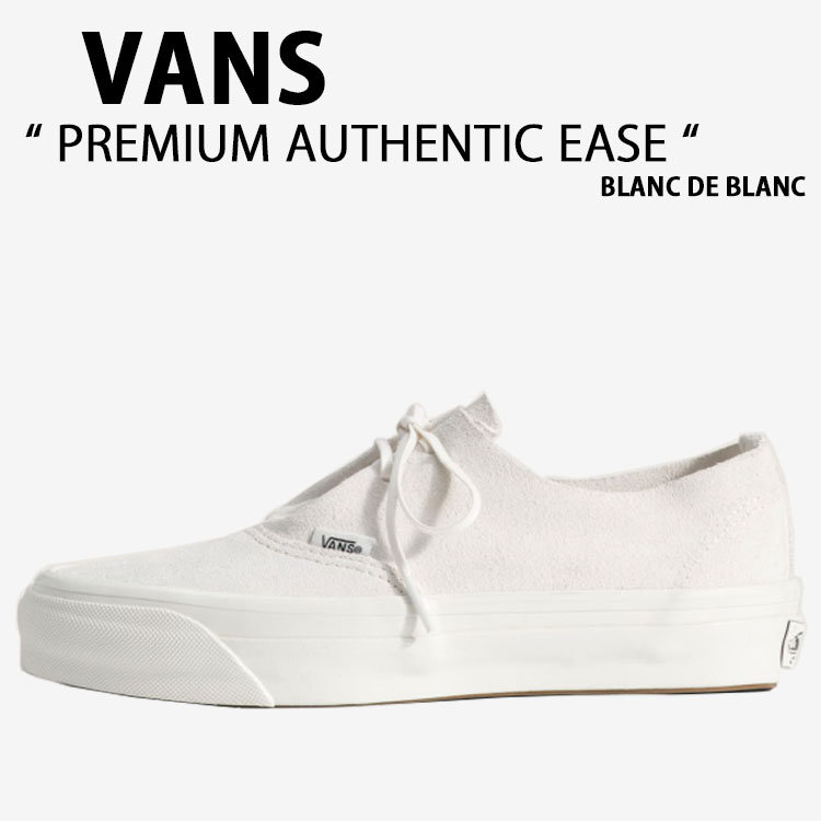 VANS バンズ スニーカー PREMIUM AUTHENTIC EASE BLANC DE BLANC VN000ECPJVY 割り増し金 オーセンティック イーズ ブラン ド ブラン 成人男性用 お上さん用