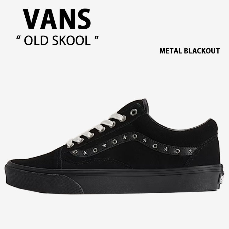 VANS バンズ スニーカー OLD SKOOL METAL BLACKOUT VN000D9Y1OJ オールドスクール メタル ブラックアウト 男性用 女性用
