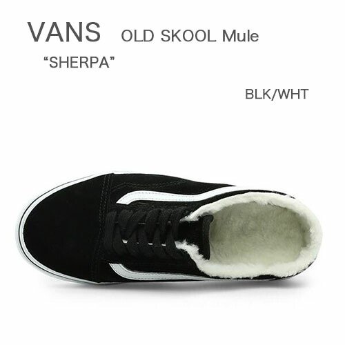 VANS ヴァンズ スニーカー バンズ OLD SKOOL Mule SUEDE フリース SHERPA オールドスクール ボア ブラック VN0A4P3YTC6 メンズ レディース 男女共用 男性用 女性用