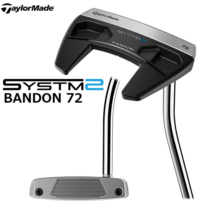 【一部即納OK】 TaylorMade SYSTEM2 BANDON 72 パター 日本仕様 テーラーメイド システム2 バンドン