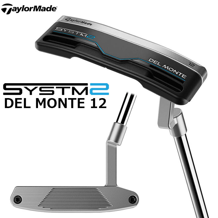 【一部即納OK】 TaylorMade SYSTEM2 DEL MONTE 12 パター 日本仕様 テーラーメイド システム2 デルモンテ