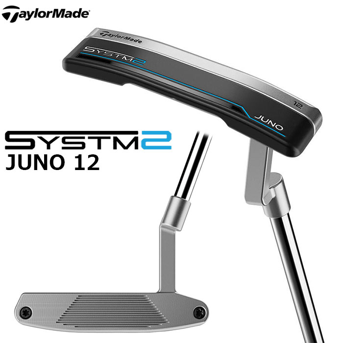 【一部即納OK】 TaylorMade SYSTEM2 JUNO 12 パター 日本仕様 テーラーメイド システム2 ジュノ