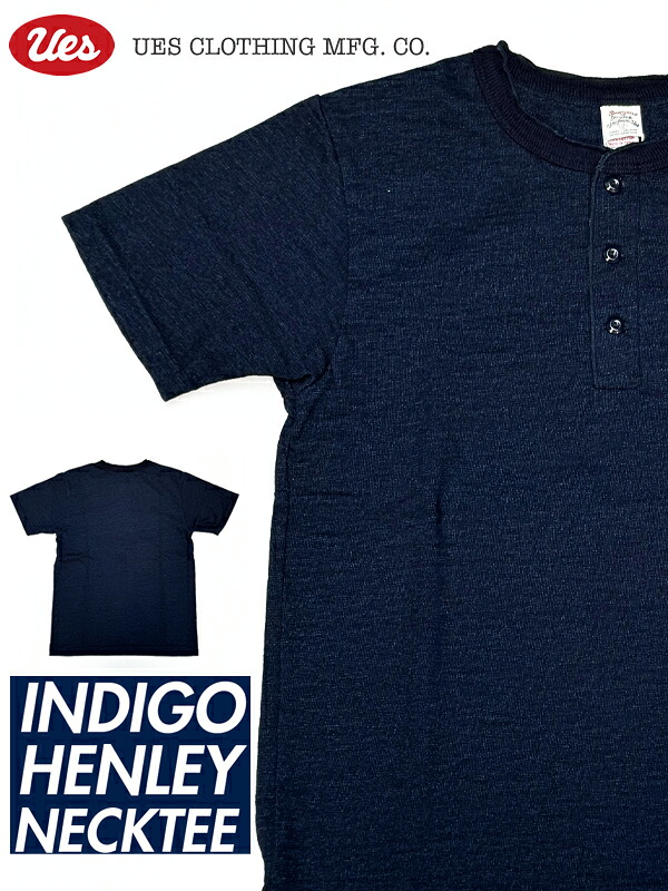 UES(ウエス)　S/S INDIGO HENLEY NECK TEE SHIRT / Lot.662523 / Made in JAPAN 【ネコポス便】