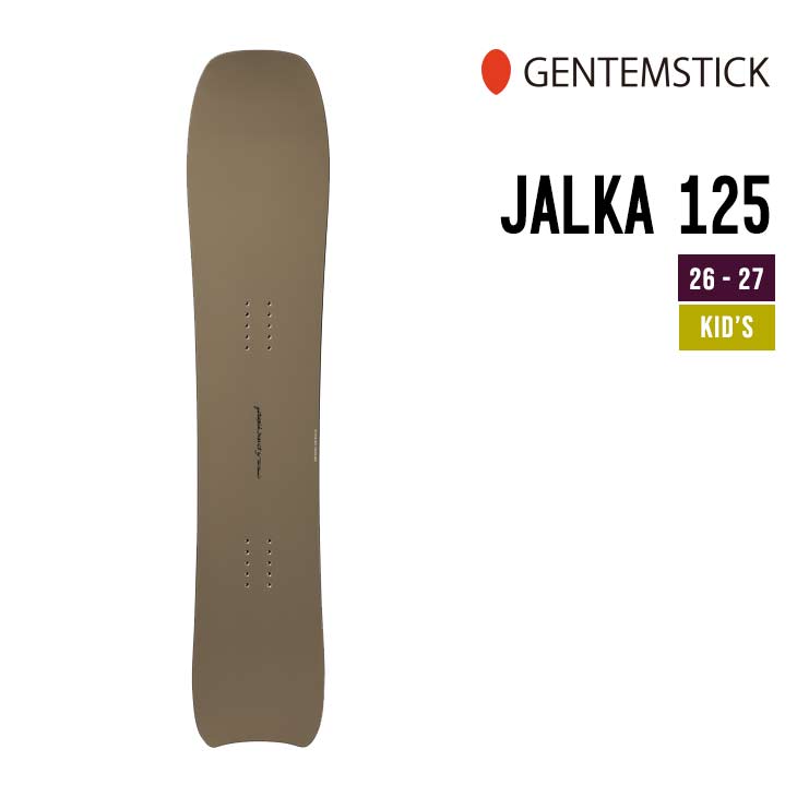 GENTEMSTICK ゲンテンスティック 26-27 JALKA ヤルカ 2026-2027 スノーボード 小わっぱ用