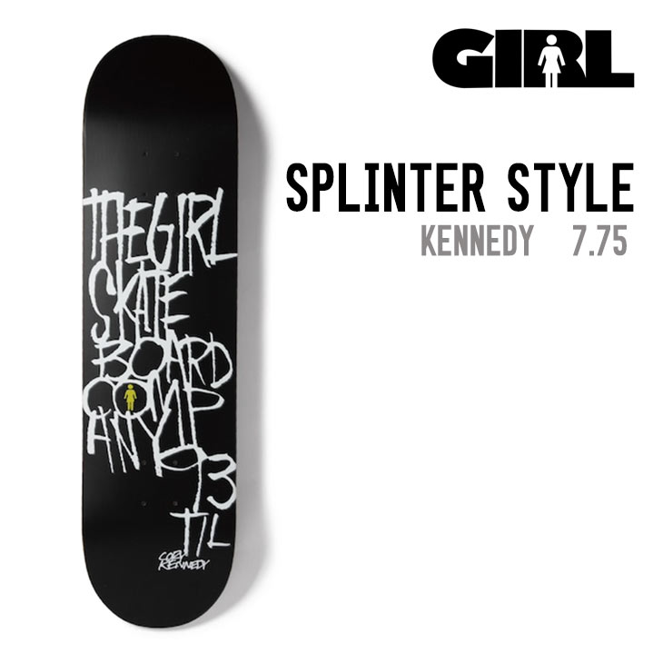 GIRL 御嬢さん SPLINTER STYLE 7.75 CORY KENNEDY 滑るゲーム盤 甲板