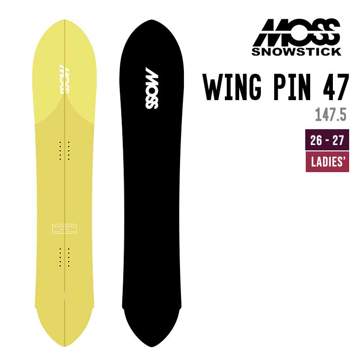 MOSS SNOWSTICK モススノースティック 26-27 WING-PIN 47 舞台の袖いの一番 スノーボード レディース お上さん用